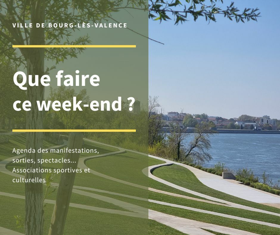 Que faire ce week-end sur Bourg-lès-Valence ?